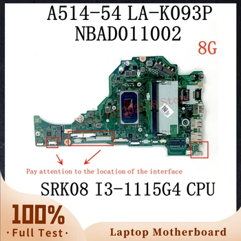 FH5AT LA-K093P SRK08 I3-1115G4 CPU Doske Pre Acer Aspire A514-54 A515-56 A315-58 Notebook Doske 8G RAM DDR4 100% Test OK