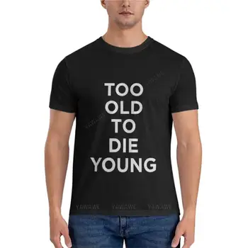 Príliš Starý, Zomrie YoungClassic T-Shirt košele grafické tees vintage t shirt pánske tričká (T-shirt krátke